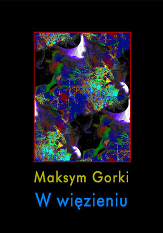 W wizieniu Maksym Gorki - okadka audiobooka MP3