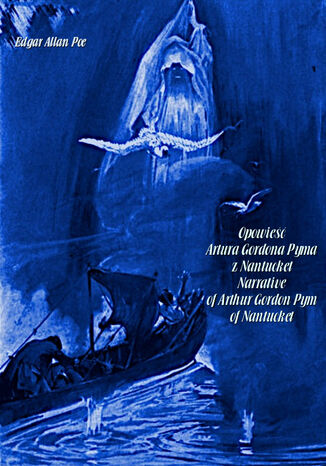 Opowie Artura Gordona Pyma z Nantucket. Narrative of Arthur Gordon Pym of Nantucket Edgar Allan Poe - okadka audiobooks CD