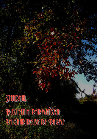 Pustelnia parmeska. La Chartreuse de Parme Stendhal - okadka audiobooks CD