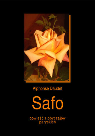 Safo. Powie z obyczajw paryskich Alphonse Daudet - okadka audiobooka MP3