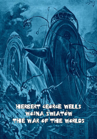 Wojna wiatw. The War of the Worlds Herbert George Wells - okadka ebooka