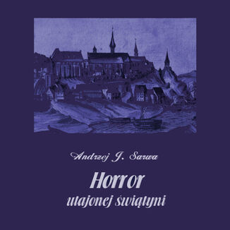 Horror utajonej wityni Andrzej Juliusz Sarwa - okadka audiobooka MP3
