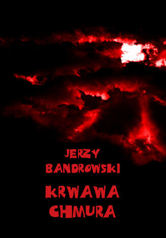 Krwawa chmura Jerzy Bandrowski - okadka ebooka