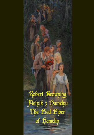 Fletnik z Hamelnu. The Pied Piper of Hamelin Robert Browning - okadka ebooka
