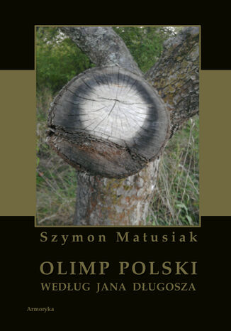 Olimp polski wedug Jana Dugosza Szymon Matusiak - okadka ebooka