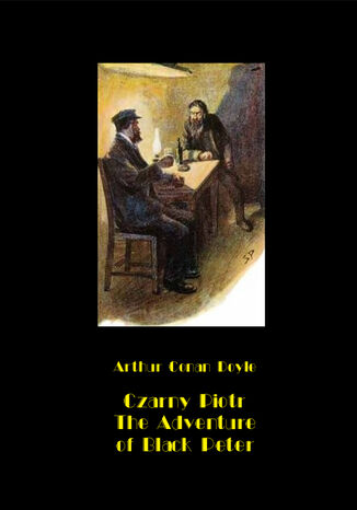Czarny Piotr. The Adventure of Black Peter Arthur Conan Doyle - okadka ebooka