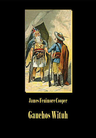 Gauchos Wituh James Fenimore Cooper - okadka ebooka
