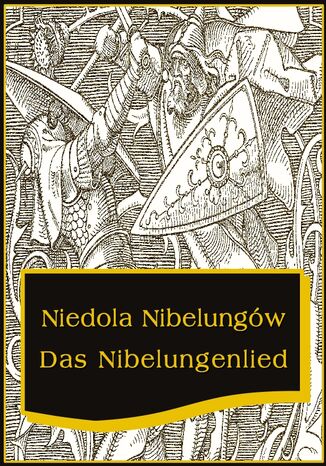 Niedola Nibelungów inaczej Pieśń o Nibelungach Nieznany - okładka ebooka