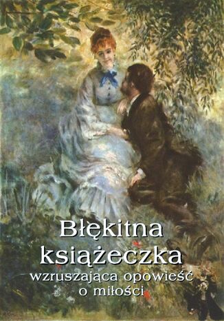 Bkitna ksieczka Wzruszajca opowie o mioci Waleria Marrene-Morzkowska - okadka audiobooka MP3