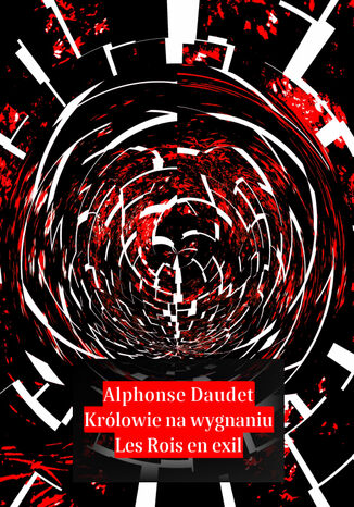 Krlowie na wygnaniu. Les Rois en exil Alphonse Daudet - okadka ebooka