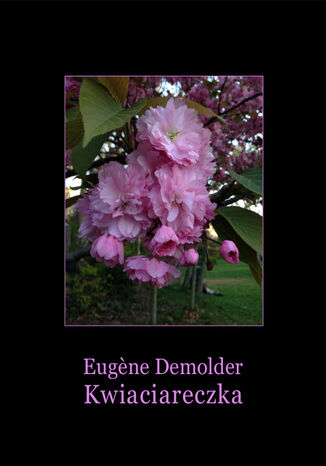 Kwiaciareczka i inne opowiadania Eugene Demolder - okadka audiobooka MP3
