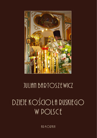 Dzieje kocioa ruskiego w Polsce Julian Bartoszewicz - okadka audiobooka MP3