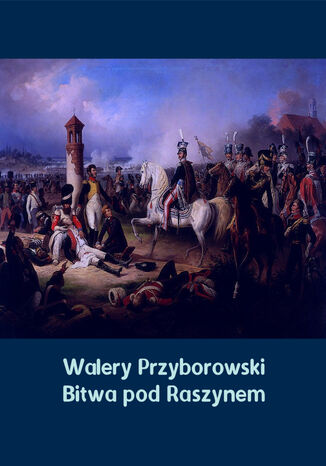 Bitwa pod Raszynem Walery Przyborowski - okadka ebooka