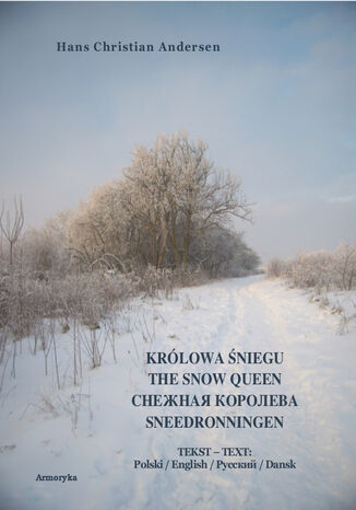 Krlowa niegu. The Snow Queen. Sneedronningen Hans Christian Andersen - okadka audiobooka MP3