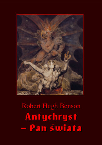 Antychryst  Pan wiata Robert Hugh Benson - okadka ebooka