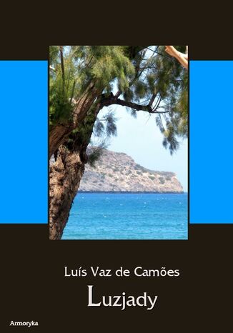 Luzjady Os Lusiadas Epos w dziesięciu pieśniach Luis Vaz de Camoes - okładka ebooka