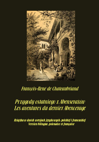 Przygody ostatniego z Abenseraw. Les aventures du dernier Abencerage Franois-Ren De Chateaubriand - okadka audiobooks CD