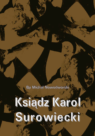 Ksidz Karol Surowiecki Bp Micha Nowodworski - okadka audiobooks CD