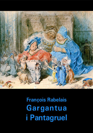 Gargantua i Pantagruel Franois Rabelais - okadka audiobooka MP3