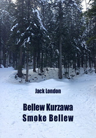 Bellew Kurzawa. Smoke Bellew Jack London - okadka audiobooka MP3