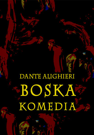 Boska komedia Dante Alighieri - okładka ebooka