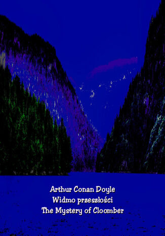 Widmo przeszoci. The Mystery of Cloomber Arthur Conan Doyle - okadka audiobooka MP3