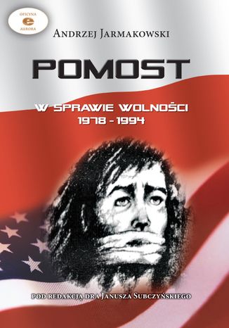 POMOST w sprawie wolnoci 1978 - 1994 Andrzej Jarmakowski - okadka ebooka
