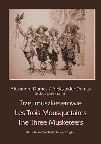 Trzej muszkieterowie - Les Trois Mousquetaires - The Three Musketeers Aleksander Dumas - okładka ebooka