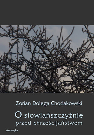 O Sowiaszczynie przed chrzecijastwem Zorian Doga Chodakowski - okadka ebooka
