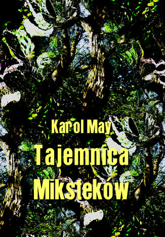 Tajemnica Mikstekw Karol May - okadka audiobooka MP3