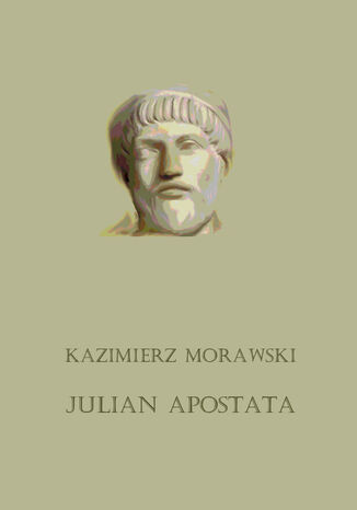 Julian Apostata Kazimierz Morawski - okadka ebooka