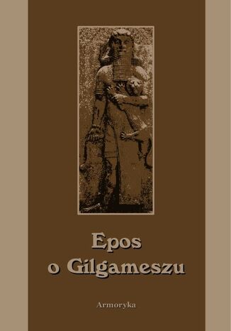 Epos o Gilgameszu Nieznany - okadka ebooka