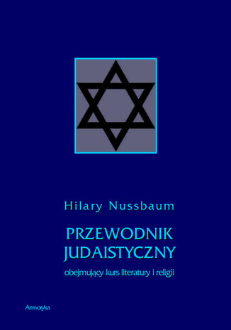 Przewodnik judaistyczny obejmujcy kurs literatury i religii Hilary Nussbaum - okadka ebooka