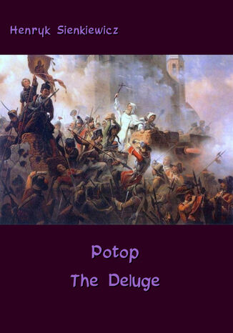Potop  The Deluge. An Historical Novel of Poland, Sweden, and Russia Henryk Sienkiewicz - okadka ksiki