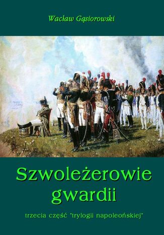 Szwoleerowie gwardii Wacaw Gsiorowski - okadka audiobooka MP3