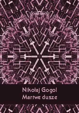 Martwe dusze Nikoaj Gogol - okadka ebooka