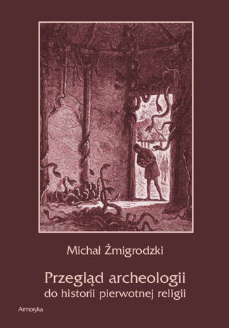 Przegld archeologii do historii pierwotnej religii Micha migrodzki - okadka audiobooka MP3