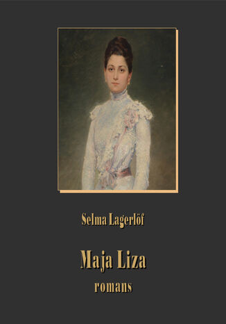 Maja Liza. Romans Selma Lagerlf - okadka ebooka