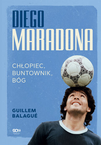 Diego Maradona. Chopiec, buntownik, bg Guillem Balagu - okadka ebooka