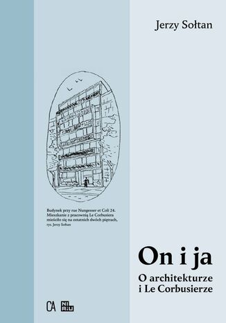 On i ja. O architekturze i Le Corbusierze Jerzy Sotan - okadka audiobooka MP3