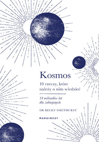 Kosmos. 10 rzeczy, które należy o nim wiedzieć