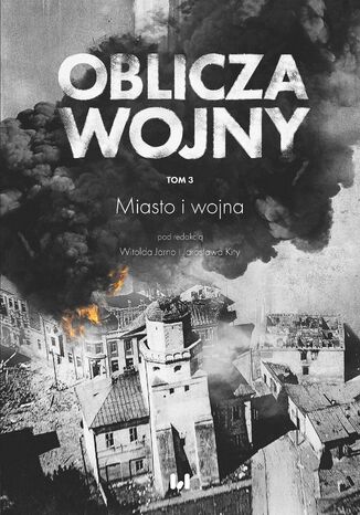 Oblicza Wojny. Tom 3. Miasto i wojna Witold Jarno, Jarosaw Kita - okadka audiobooka MP3