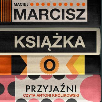 Ksika o przyjani Maciej Marcisz - okadka audiobooka MP3