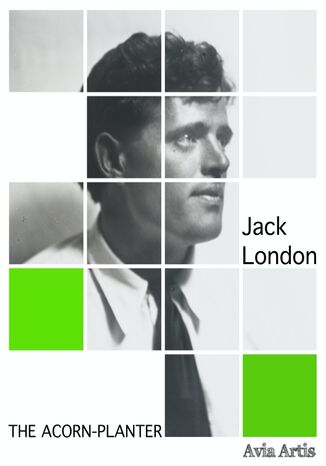 The Acorn-planter Jack London - okładka książki
