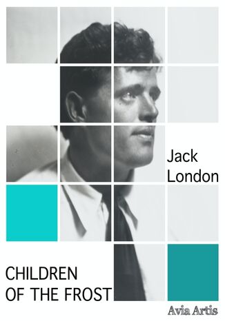 Children of the Frost Jack London - okładka książki