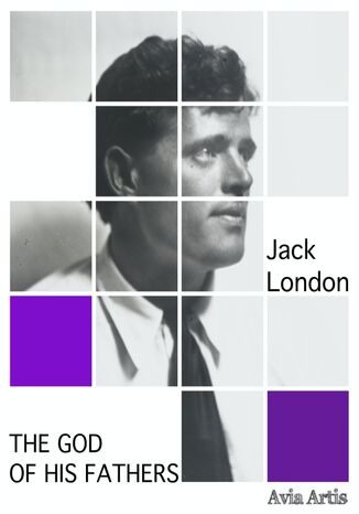 The God of His Fathers Jack London - okadka audiobooka MP3