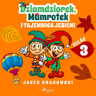 Dziamdziorek, Mamrotek i tajemnica jesieni Jacek Krakowski - okadka audiobooka MP3
