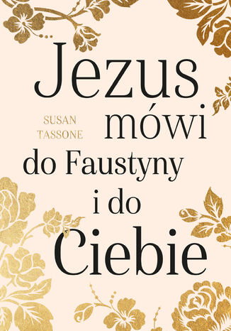 Jezus mwi do Faustyny i do Ciebie Susan Tassone - okadka audiobooka MP3
