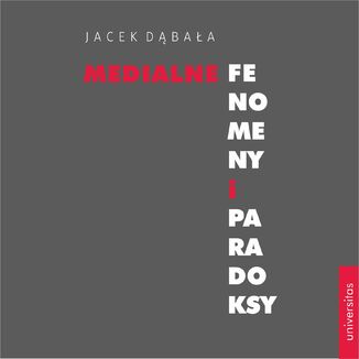 Medialne fenomeny i paradoksy  Jacek Dąbała - okładka audiobooka MP3