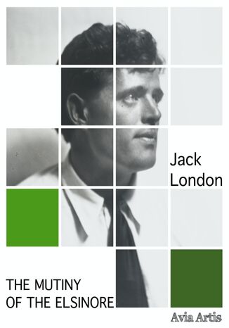 The Mutiny of the Elsinore Jack London - okładka książki